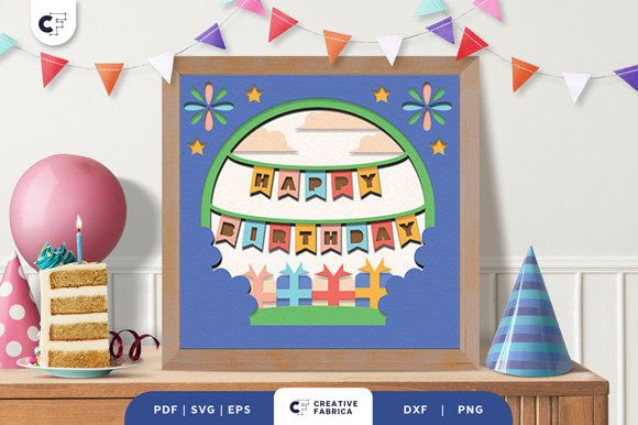 Create Magical Memories with a Happy Birthday Banner 3D Shadow Box SVG